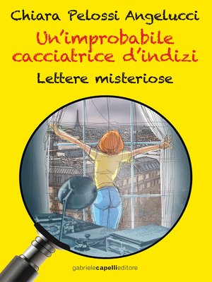 cover image of Un'improbabile cacciatrice d'indizi. Lettere misteriose